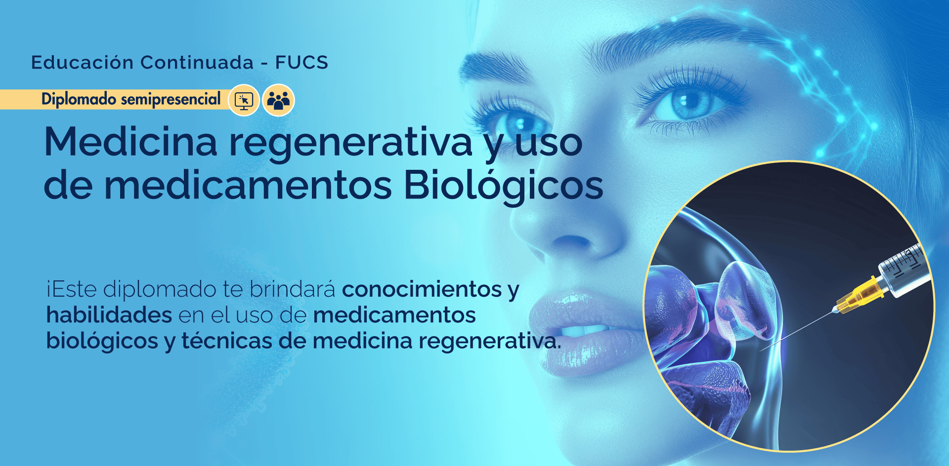 DIPLOMADO EN MEDICINA REGENERATIVA Y USO DE MEDICAMENTOS BIOLÓGICOS