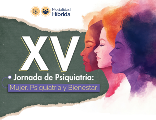 XV JORNADA DE PSIQUIATRÍA: mujer, psiquiatría y bienestar