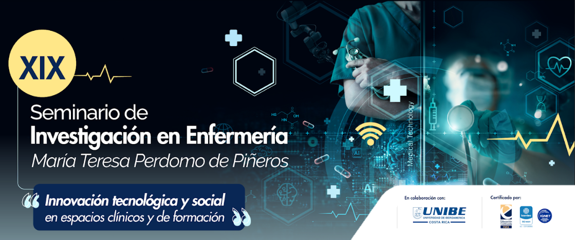 XIX Seminario de Investigación en Enfermería María Teresa Perdomo de Piñeros.  “Innovación tecnológica y social en espacios clínicos y de formación “